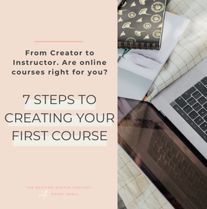 From Creator to Instructor...Are online courses right for you? 7 Steps to Creating Your First Course