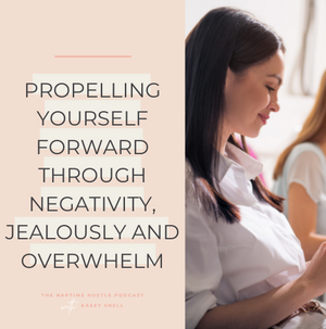 Propelling Yourself Forward Through Negativity and Overwhelm