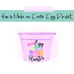 How to Make an Easter Egg Bucket - Free Easter SVG Bundle