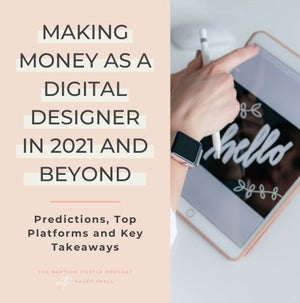Making Money as a Digital Designer in 2021 and Beyond - Predictions, Top Platforms and Key Takeaways