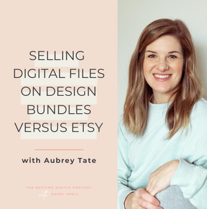 Selling on Design Bundles vs Etsy with Aubrey Tate