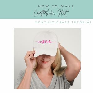 How To Make A Craftaholic Hat - Free SVG Included