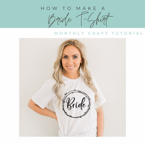 How To Make A Bride T-Shirt - Free SVG Included