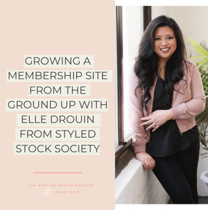 Growing a Membership Site From the Ground Up with Elle Drouin from Styled Stock Society