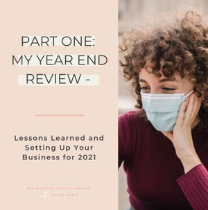 Part One: My Year-End Review: How to Use Year-End Review Findings for a Wildly Successful 2021