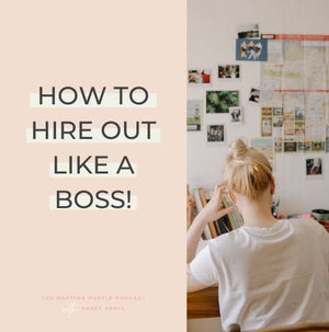 How to Hire Out Like a Boss!