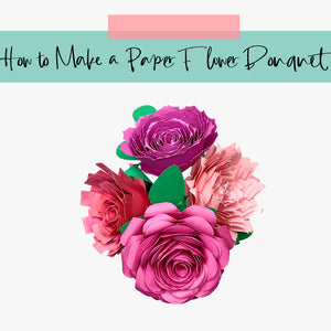 How to Make a Paper Flower Bouquet