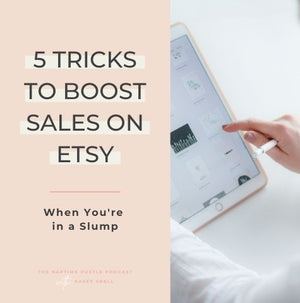 5 Tricks to Boost Sales on Etsy When You're in a Slump