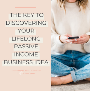 The KEY to Discovering Your Lifelong Passive Income Business Idea
