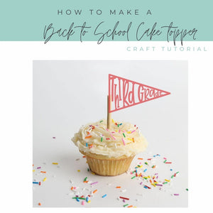 How To Make A" Back To School" Cake Topper and Free SVG Bundle