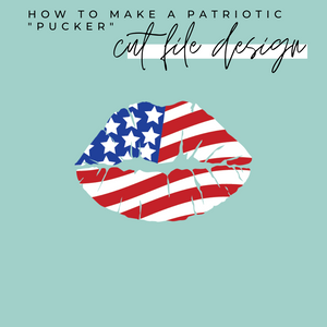 SVG Tutorial - How to Make a Patriotic "Pucker"